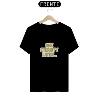 Nome do produto Camiseta Bob Esponja - One Eternity Later