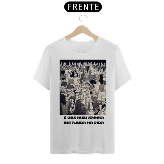 Camiseta É QUE MEU SAMBA ME AJUDA NA VIDA