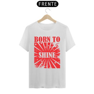 Nome do produto BORN TO SHINE