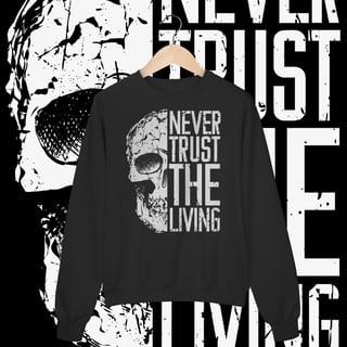 NUNCA CONFIE NOS VIVOS - MOLETOM FECHADO [FRENTE]