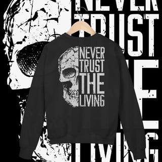 NUNCA CONFIE NOS VIVOS - MOLETOM FECHADO [COSTAS]