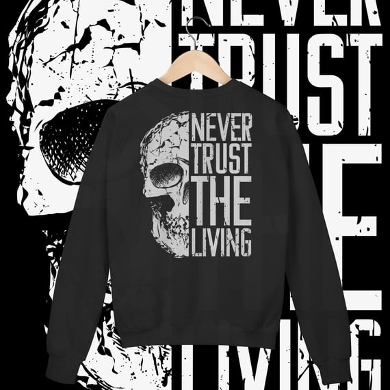 NUNCA CONFIE NOS VIVOS - MOLETOM FECHADO [COSTAS]