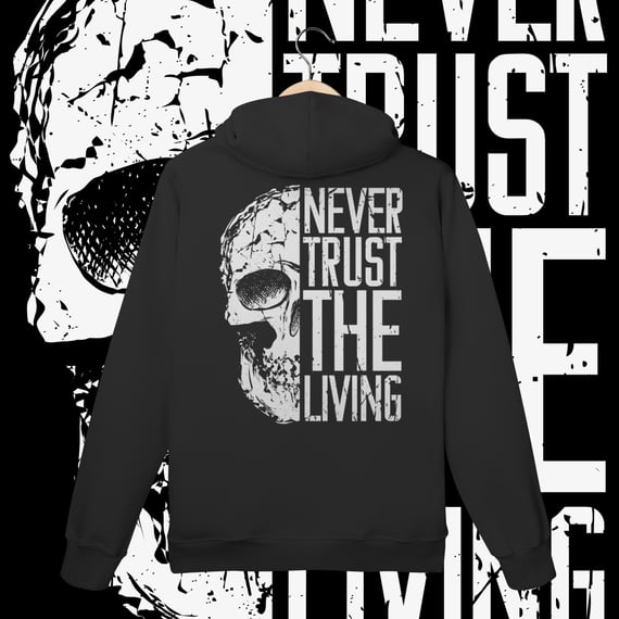 NUNCA CONFIE NOS VIVOS - MOLETOM CANGURU [COSTAS]