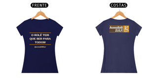 Nome do produto Baby look - O Rolê tem que ser para todos!