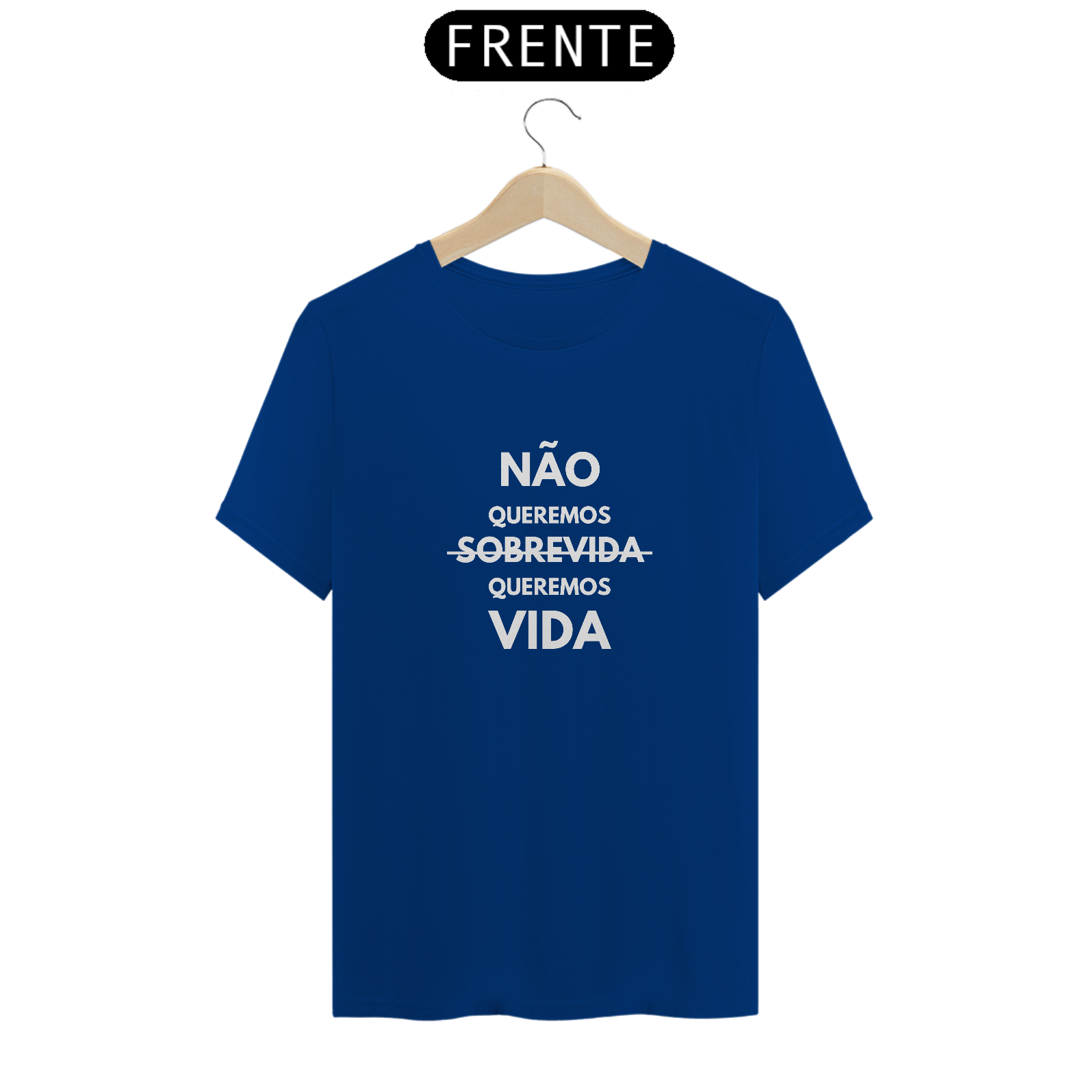 NÃO QUEREMOS SOBREVIDA