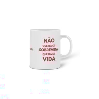 Nome do produto CANECA VERMELHA - NÃO QUEREMOS SOBREVIDA