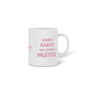 Nome do produto CANECA ROSA - SOMOS RAROS