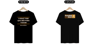 Nome do produto Camiseta - O Rolê tem que ser para todos!