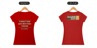 Nome do produto Baby look - O Rolê tem que ser para todos!