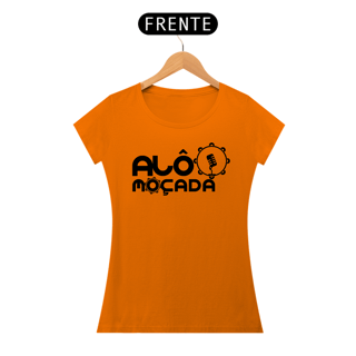 Nome do produto Baby Look Alô Moçada