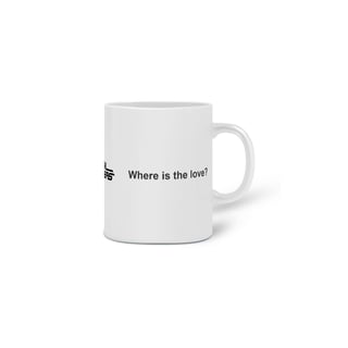 Nome do produto Where is the love?