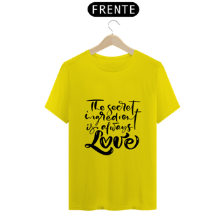 Nome do produto Camiseta Love - The secret ingredient (letra preta)