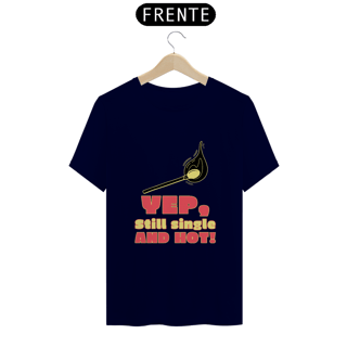 Camiseta Single and hot