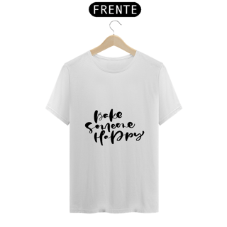 Nome do produto Camiseta Bake someone happy (letra preta)