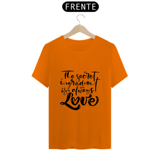 Nome do produto Camiseta Love - The secret ingredient (letra preta)