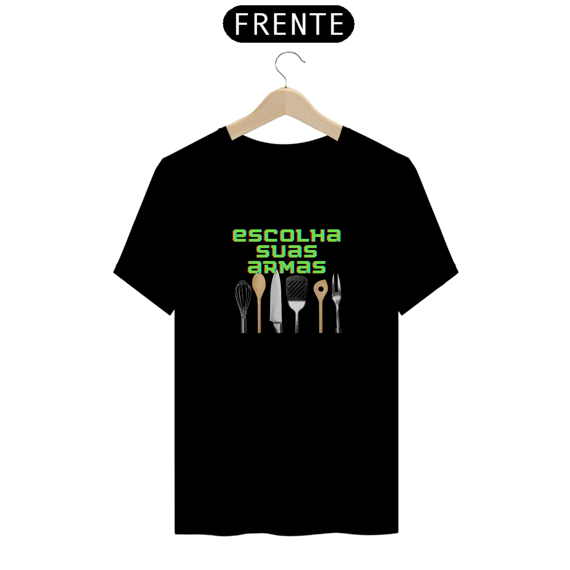 Camiseta Escolha Suas Armas