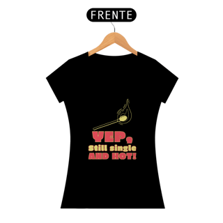 Nome do produto Camiseta Baby long Single and hot