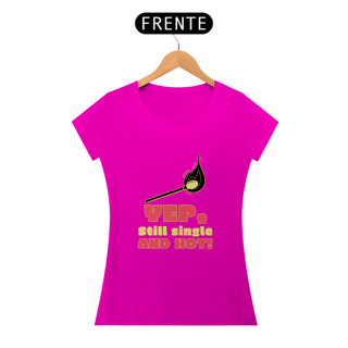 Nome do produto Camiseta Baby long Single and hot
