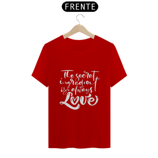 Nome do produto Camiseta Love - the secret ingredient (letra branca)