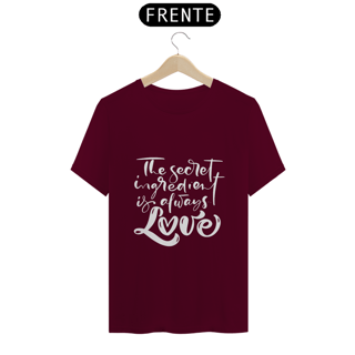 Nome do produto Camiseta Love - the secret ingredient (letra branca)