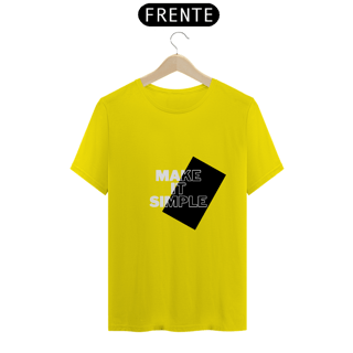 Nome do produto Camiseta Clássica Make It Simple