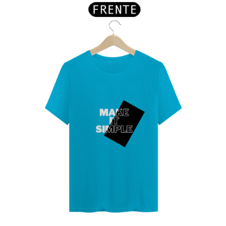 Nome do produto Camiseta Clássica Make It Simple