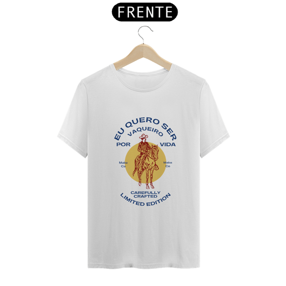 Camiseta Clássica Eu Quero Ser Vaqueiro
