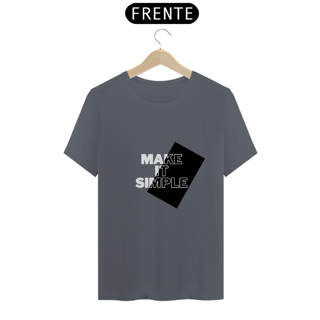 Nome do produto Camiseta Clássica Make It Simple