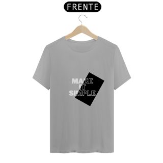 Nome do produto Camiseta Clássica Make It Simple