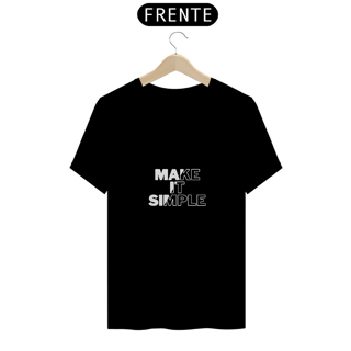Nome do produto Camiseta Clássica Make It Simple