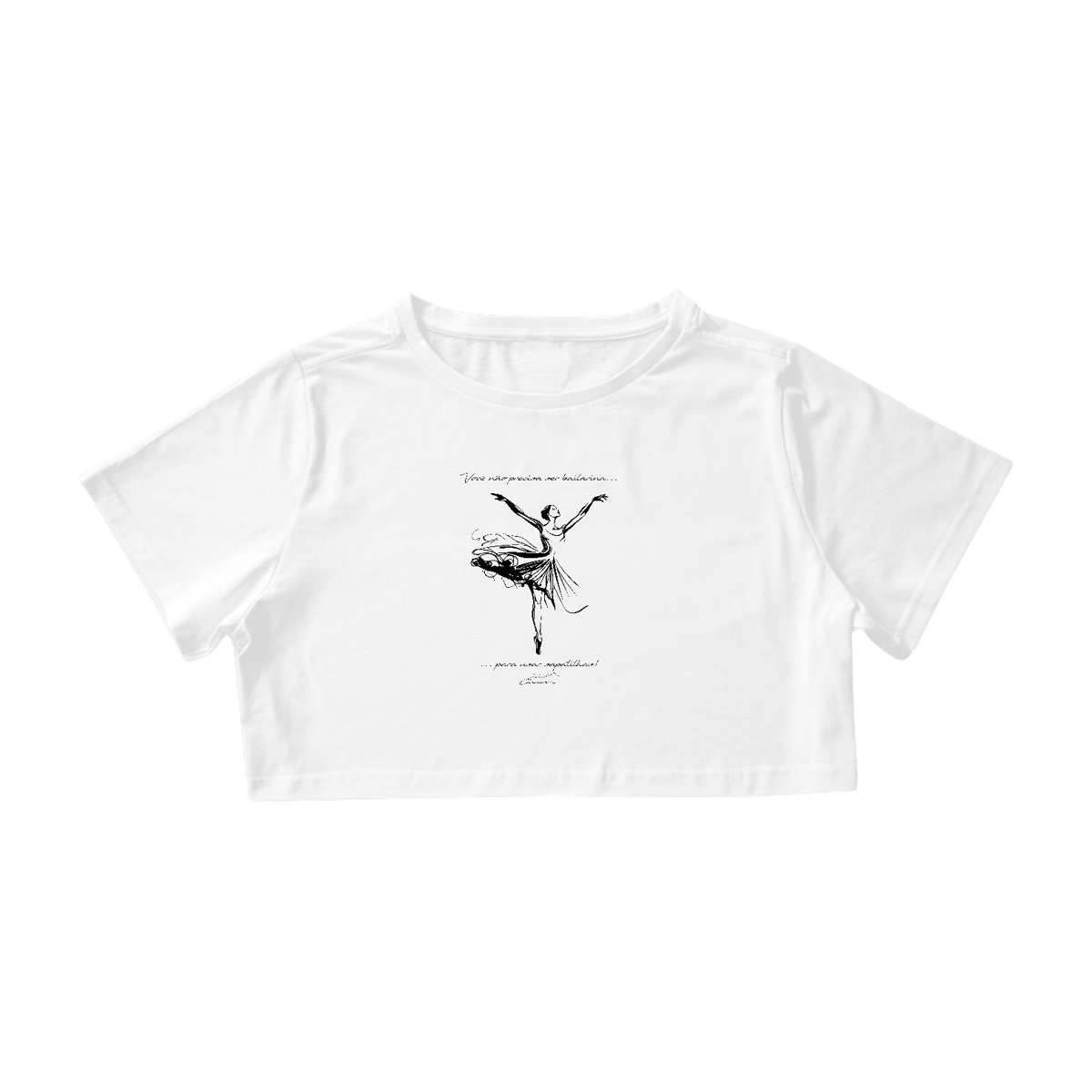 Nome do produto: Você não precisa ser bailarina II