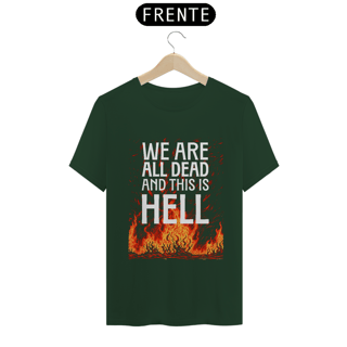 Nome do produto We Are All Dead And This Is Hell