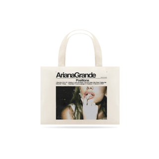 Nome do produto Ecobag Positions ArIana Grande