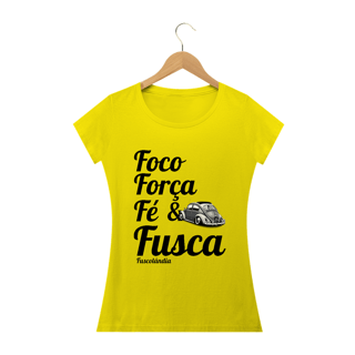 Nome do produto Camseta Feminina Baby Long Quality - Foco Força Fé e Fusca