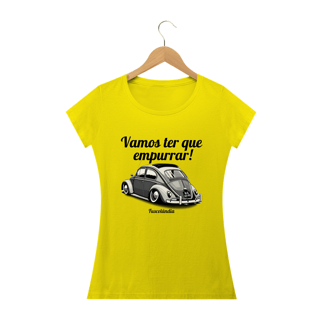 Nome do produto Camiseta Feminina Baby Long Quality - Vamos Ter Que Empurrar! -