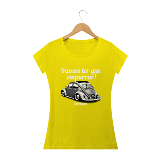 Nome do produto Camiseta Feminina Baby Long Quality - Vamos Ter Que Empurrar!