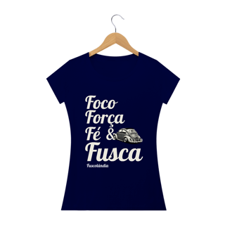 Nome do produto Camiseta Feminina Baby Long Quality - Foco Força Fé & Fusca