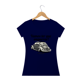 Nome do produto Camiseta Feminina Baby Long Quality - Vamos Ter Que Empurrar! -