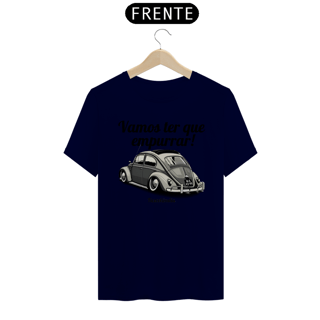 Nome do produto Camiseta Quality Masculina - Vamos Ter Que Empurrar -