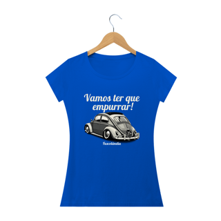 Nome do produto Camiseta Feminina Baby Long Quality - Vamos Ter Que Empurrar!