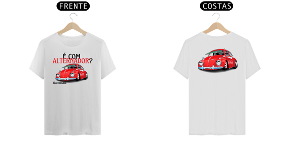 Camiseta Prime Masculina - É Com Alternador? - Branca -  Estampa 2 Frente E Costas