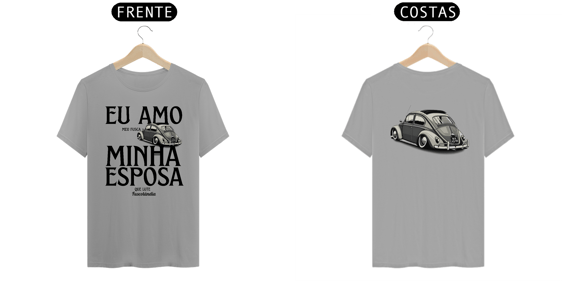 Camiseta Quality Masculina - Eu Amo Meu Fusca - Estampa Frente e Costas