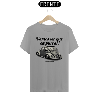 Nome do produto Camiseta Quality Masculina - Vamos Ter Que Empurrar -