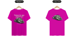 Nome do produto Camiseta Quality Masculina - Vamos Ter Que Empurrar! - Estampa Frente E Costas