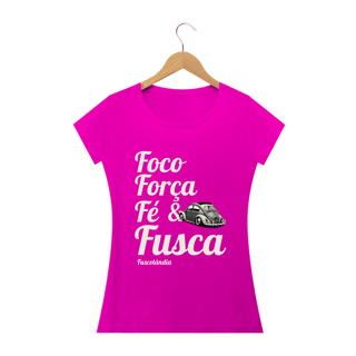 Nome do produto Camiseta Feminina Baby Long Quality - Foco Força Fé & Fusca