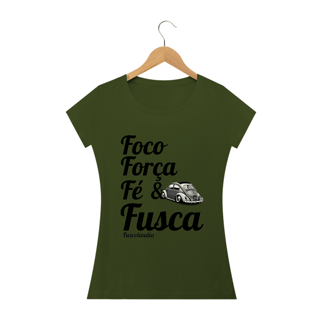 Nome do produto Camseta Feminina Baby Long Quality - Foco Força Fé e Fusca
