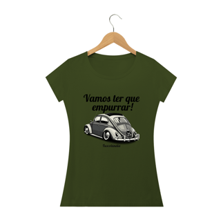 Nome do produto Camiseta Feminina Baby Long Quality - Vamos Ter Que Empurrar! -