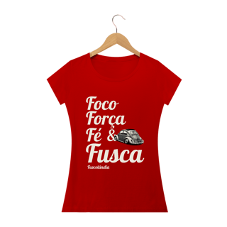 Nome do produto Camiseta Feminina Baby Long Quality - Foco Força Fé & Fusca
