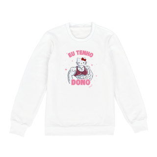 Nome do produto Moletom Hello Kitty | EU TENHO DONO ✨