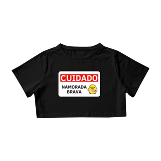 Nome do produto Cropped CUIDADO ✋ A minha namorada é brava 